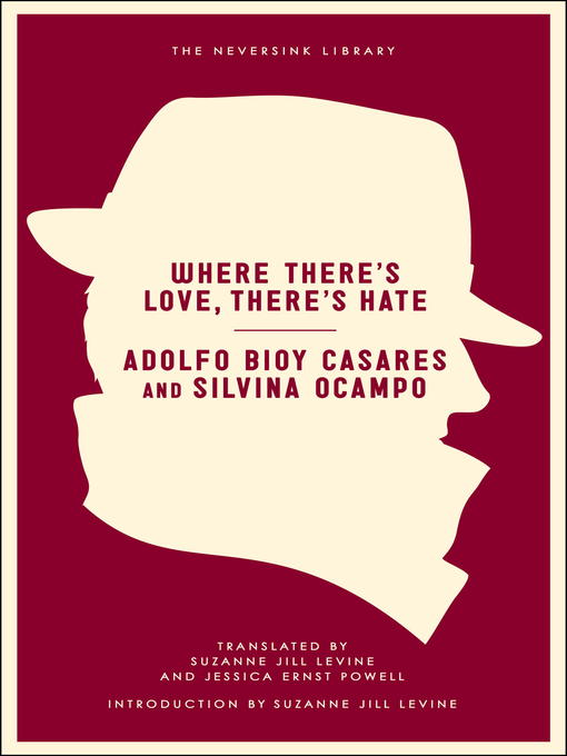 Title details for Where There's Love, There's Hate by Adolfo Bioy Casares - Available
